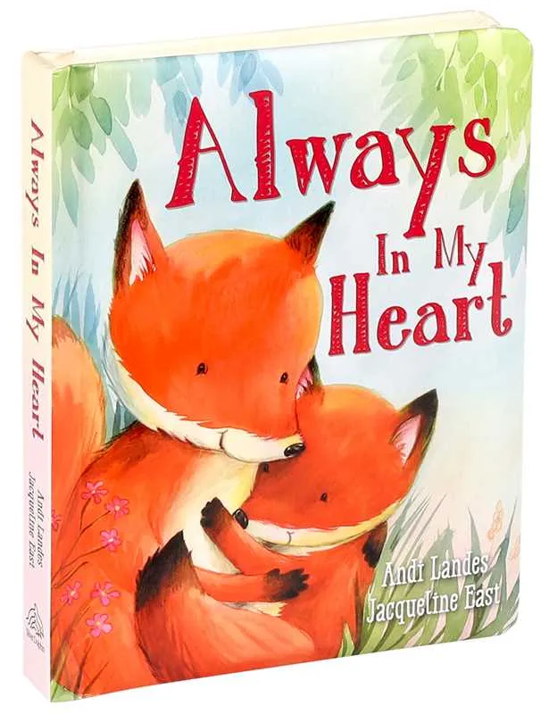 Always In My Heart by Andi Landes: Board Books; 20 pages / English