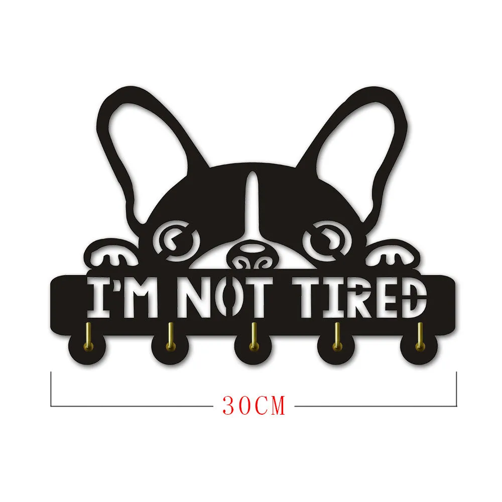 Boston Terrier I am Not Tired Wall Hooks Creative Lovely Dog Silihouette Decorative Hanger Unique Gift For Dog Lover