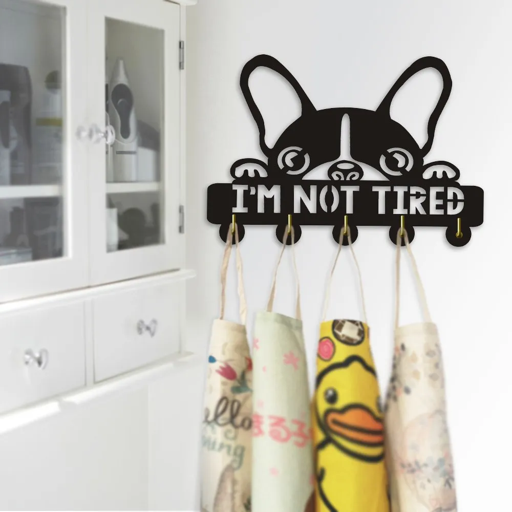 Boston Terrier I am Not Tired Wall Hooks Creative Lovely Dog Silihouette Decorative Hanger Unique Gift For Dog Lover